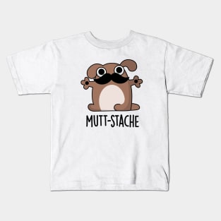 Mutt-stache Cute Dog Moustache Pun Kids T-Shirt